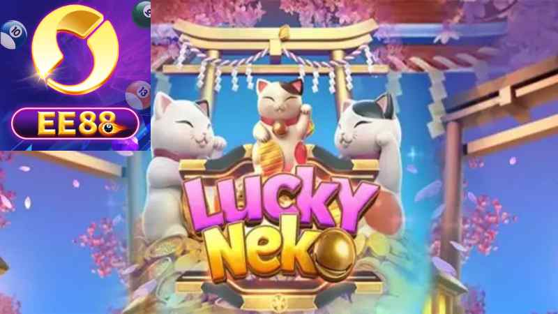 Cổng Game Ee88 Khám Phá Về Lucky Neko Slot_.jpg