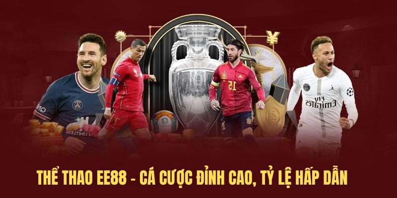 Thể Thao EE88 – Cá Cược Đỉnh Cao, Tỷ Lệ Hấp Dẫn